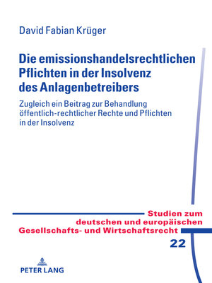 cover image of Die emissionshandelsrechtlichen Pflichten in der Insolvenz des Anlagenbetreibers